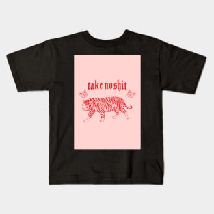 take no shit Kids T-Shirt